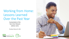 View Slides from Working from Home: Lessons Learned Over the Past Year