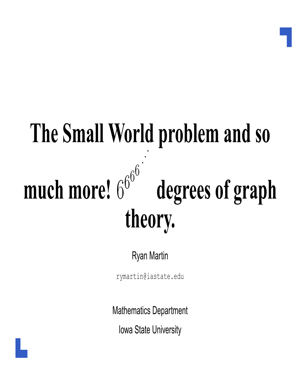 6 Degrees of Graph Theory