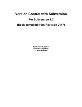 Version Control with Subversion for Subversion 1.2 (Book Compiled from Revision 2147)