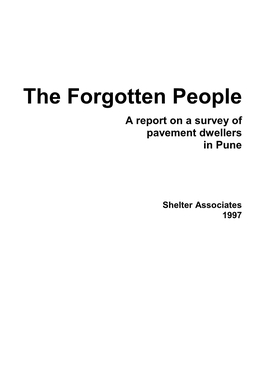The Forgotten People a Report on a Survey of Pavement Dwellers in Pune