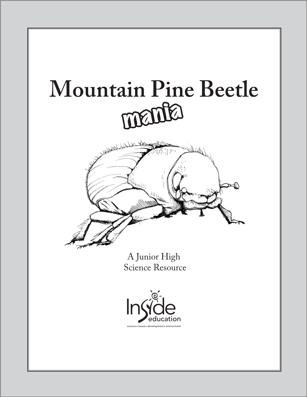Mountain Pine Beetle Mania