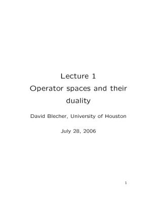 Lecture 1 Operator Spaces and Their Duality