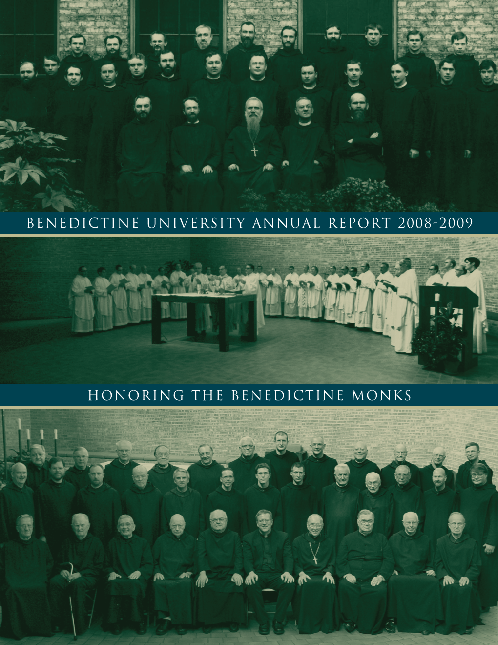 Benedictine University Annual Report 2008-2009 Honoring the Benedictine Monks