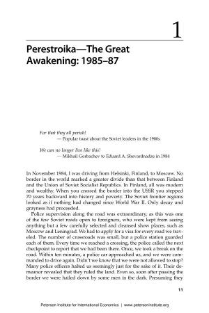 Perestroika--The Great Awakening: 1985-87