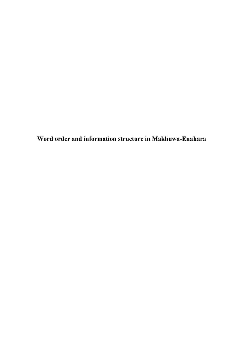 Word Order and Information Structure in Makhuwa-Enahara
