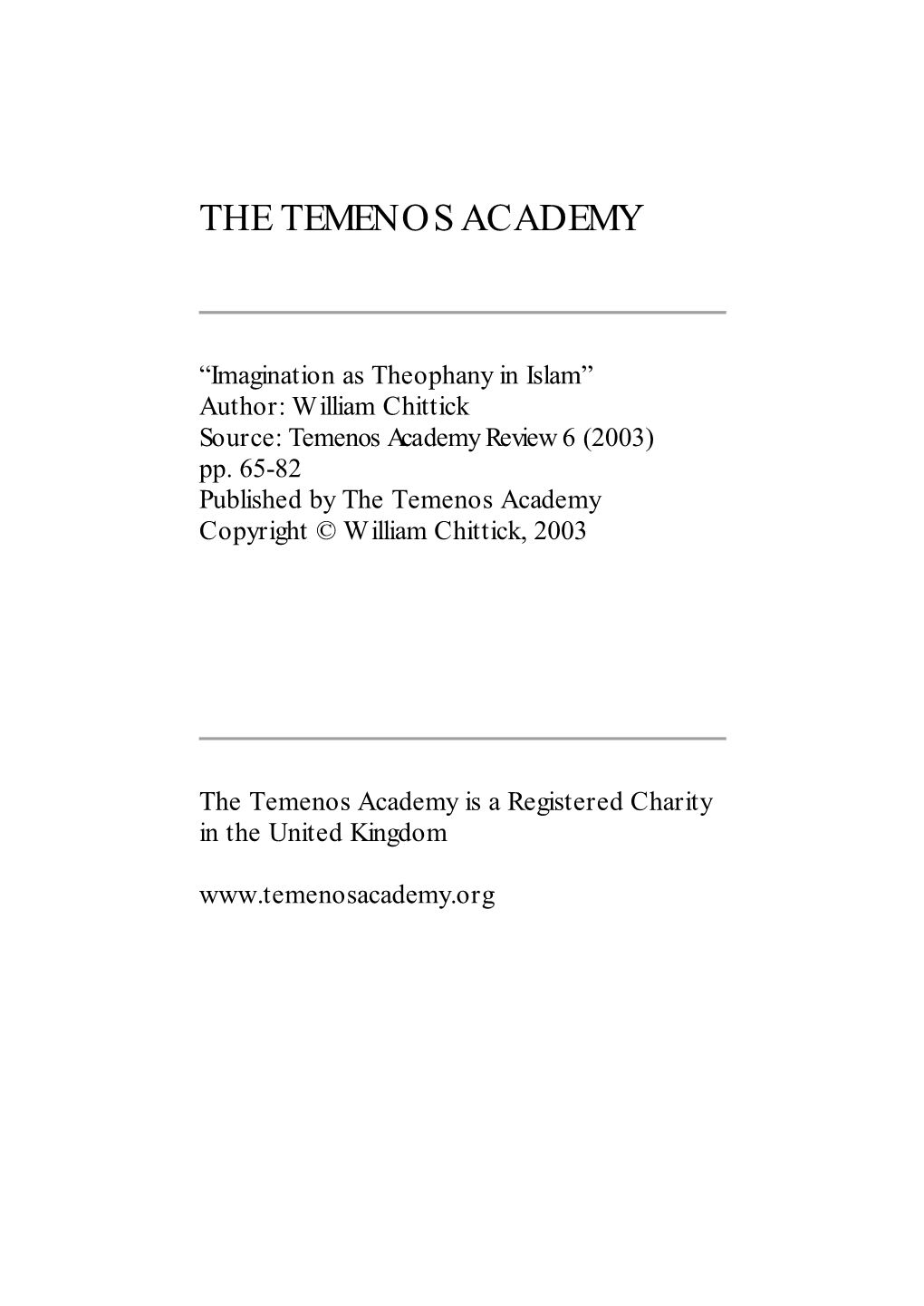 Imagination As Theophany in Islam” Author: William Chittick Source: Temenos Academy Review 6 (2003) Pp