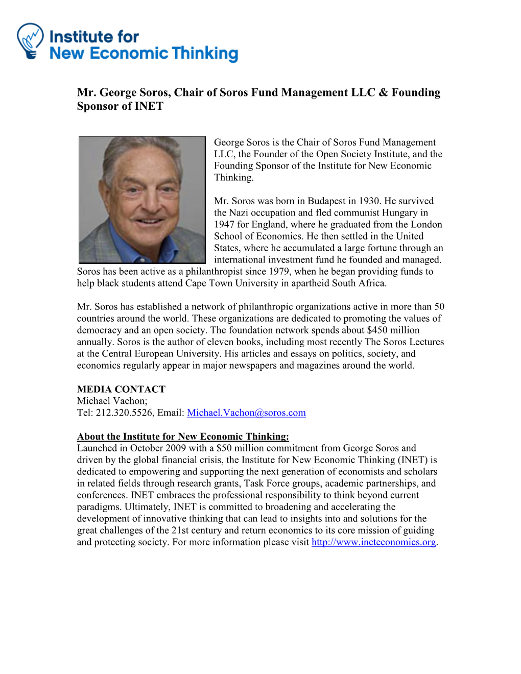 Mr. George Soros, Chair of Soros Fund Management LLC & Founding