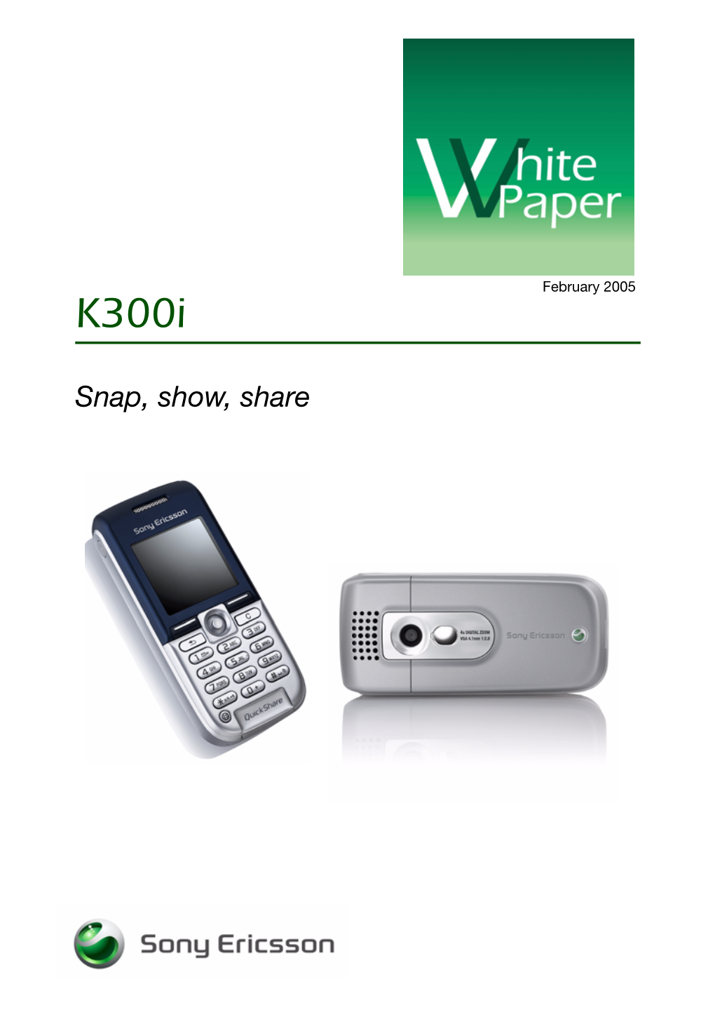 Snap, Show, Share White Paper K300i Preface