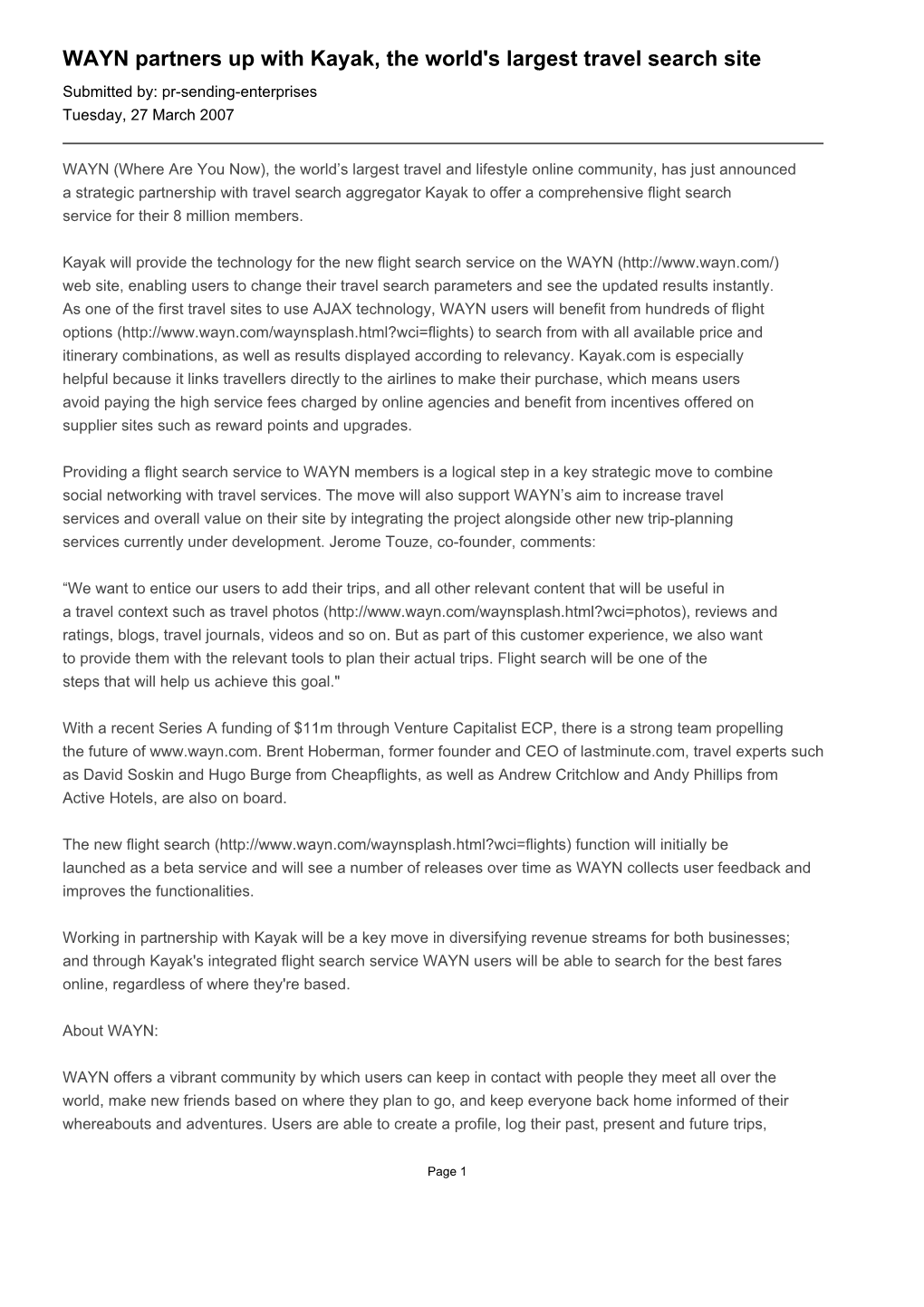 WAYN Partners up with Kayak, the World's Largest Travel Search Site Submitted By: Pr-Sending-Enterprises Tuesday, 27 March 2007