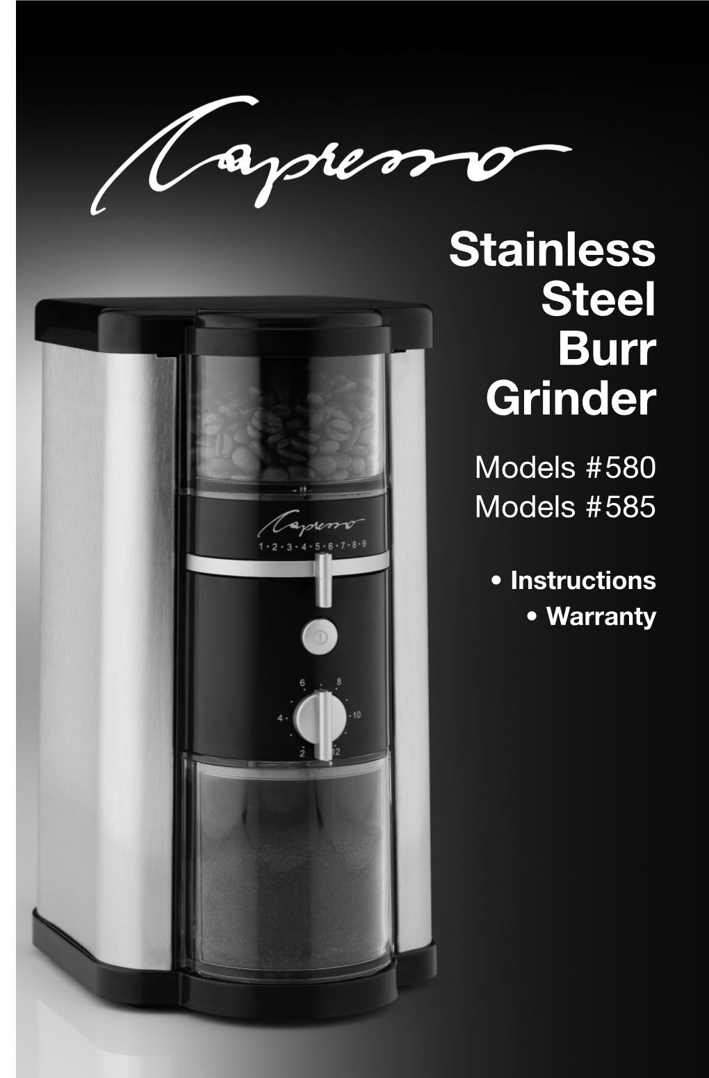 Stainless Steel Burr Grinder Models # 580 Models # 585