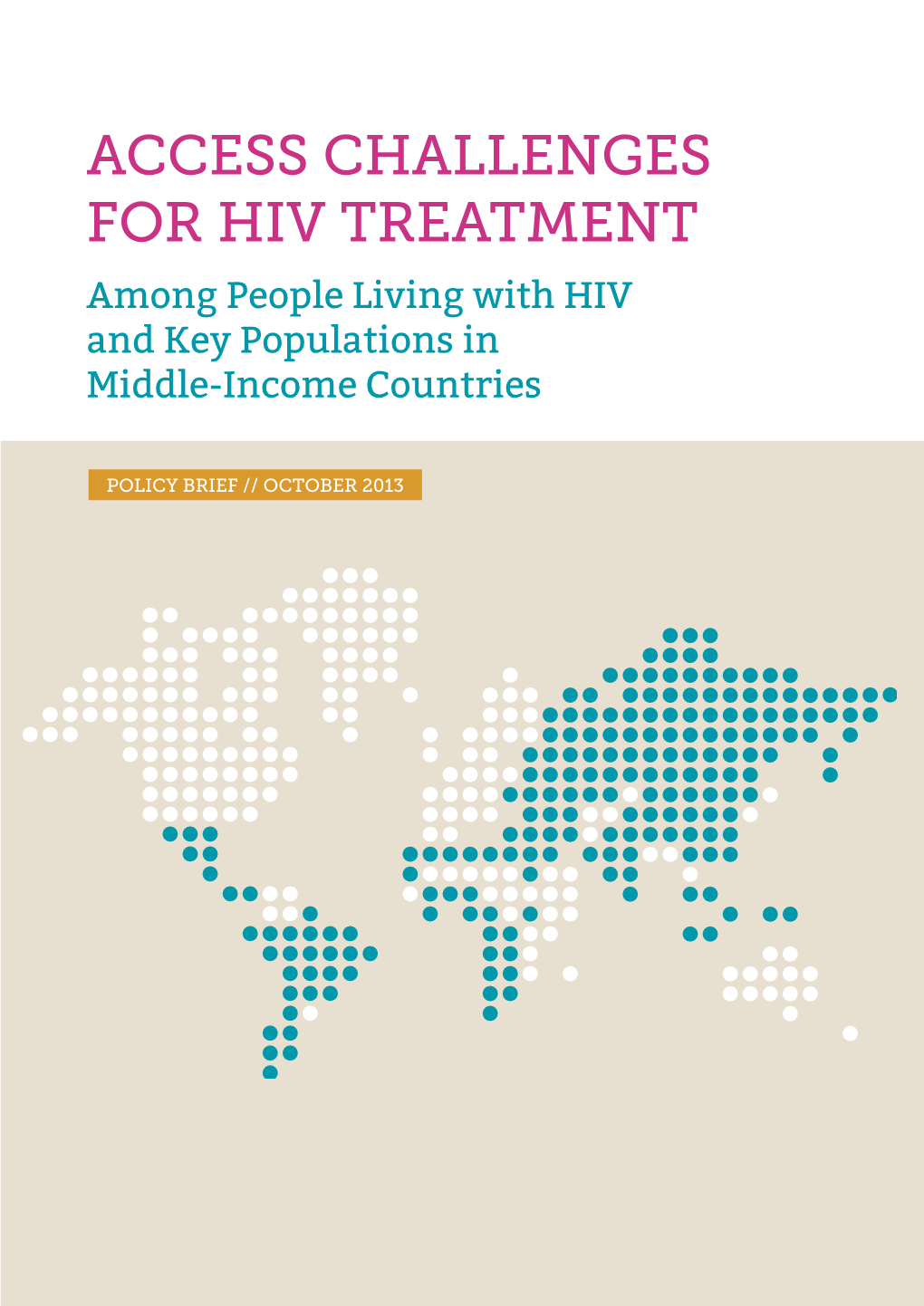 ACCESS CHALLENGES for HIV TREATMENT Among People Living with HIV and Key Populations in Middle-Income Countries