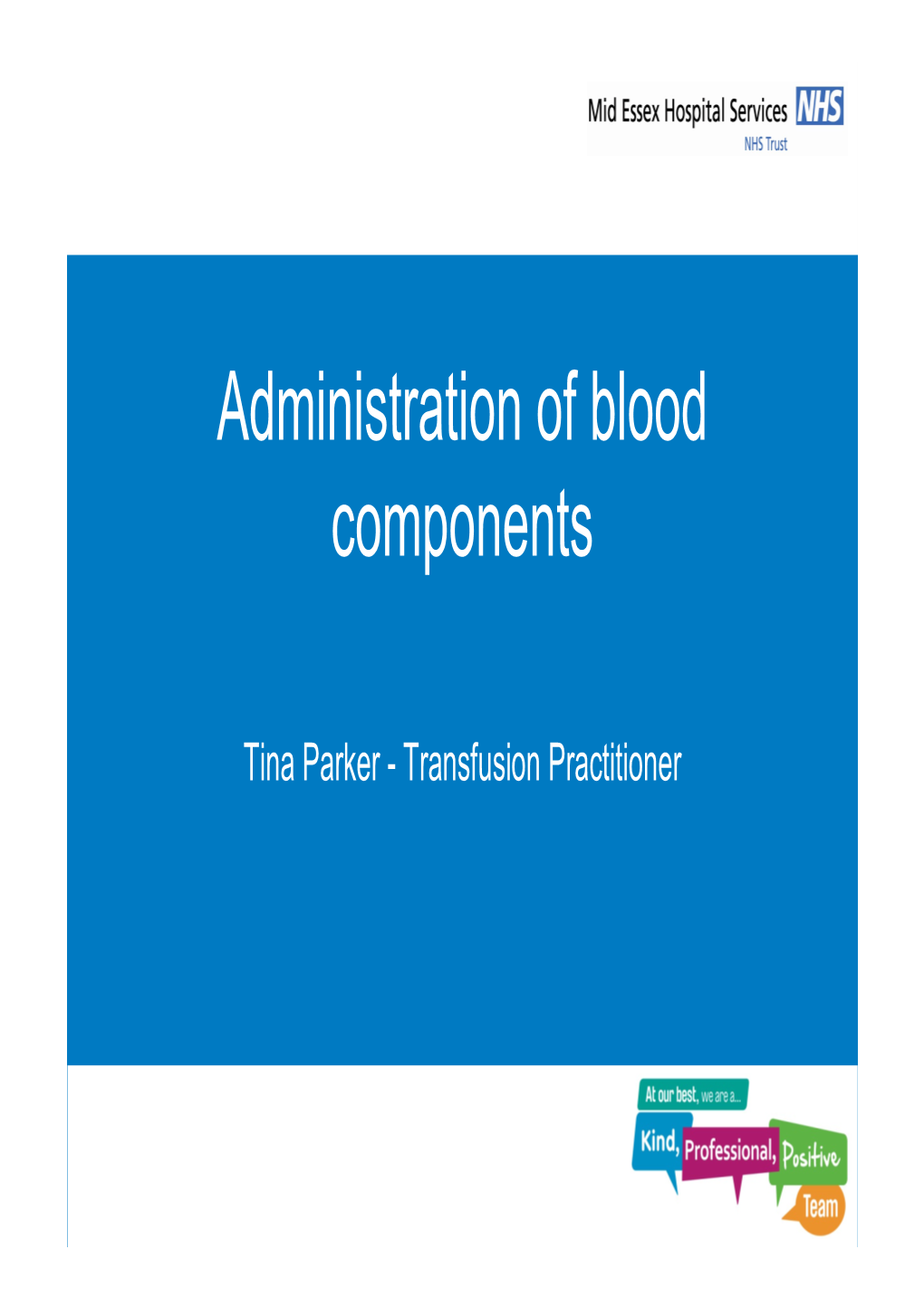 Administration of Blood Components