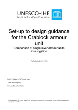 Set-Up to Design Guidance for the Crablock Armour Unit Comparison of Single Layer Armour Units Investigation