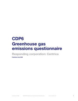 CDP6 Greenhouse Gas Emissions Questionnaire Responding Corporation: Centrica Published July 2008