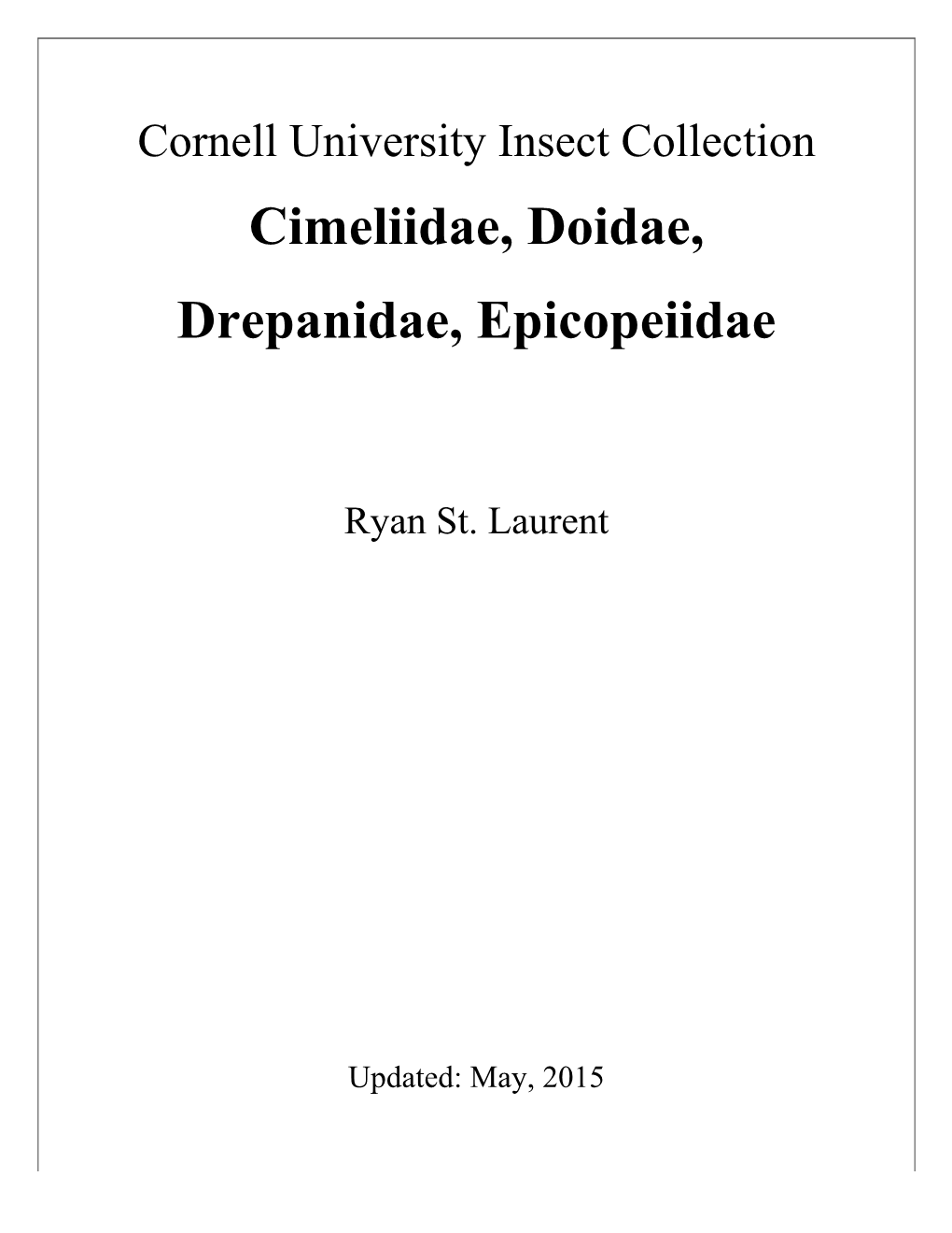 Cimeliidae, Doidae, Drepanidae, Epicopeiidae