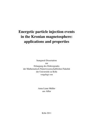 Energetic Particle Injection Events in the Kronian Magnetosphere: Applications and Properties