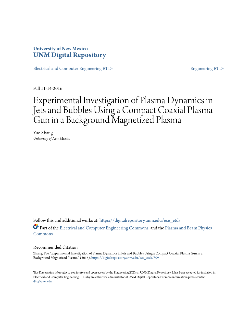 Experimental Investigation of Plasma Dynamics in Jets and Bubbles