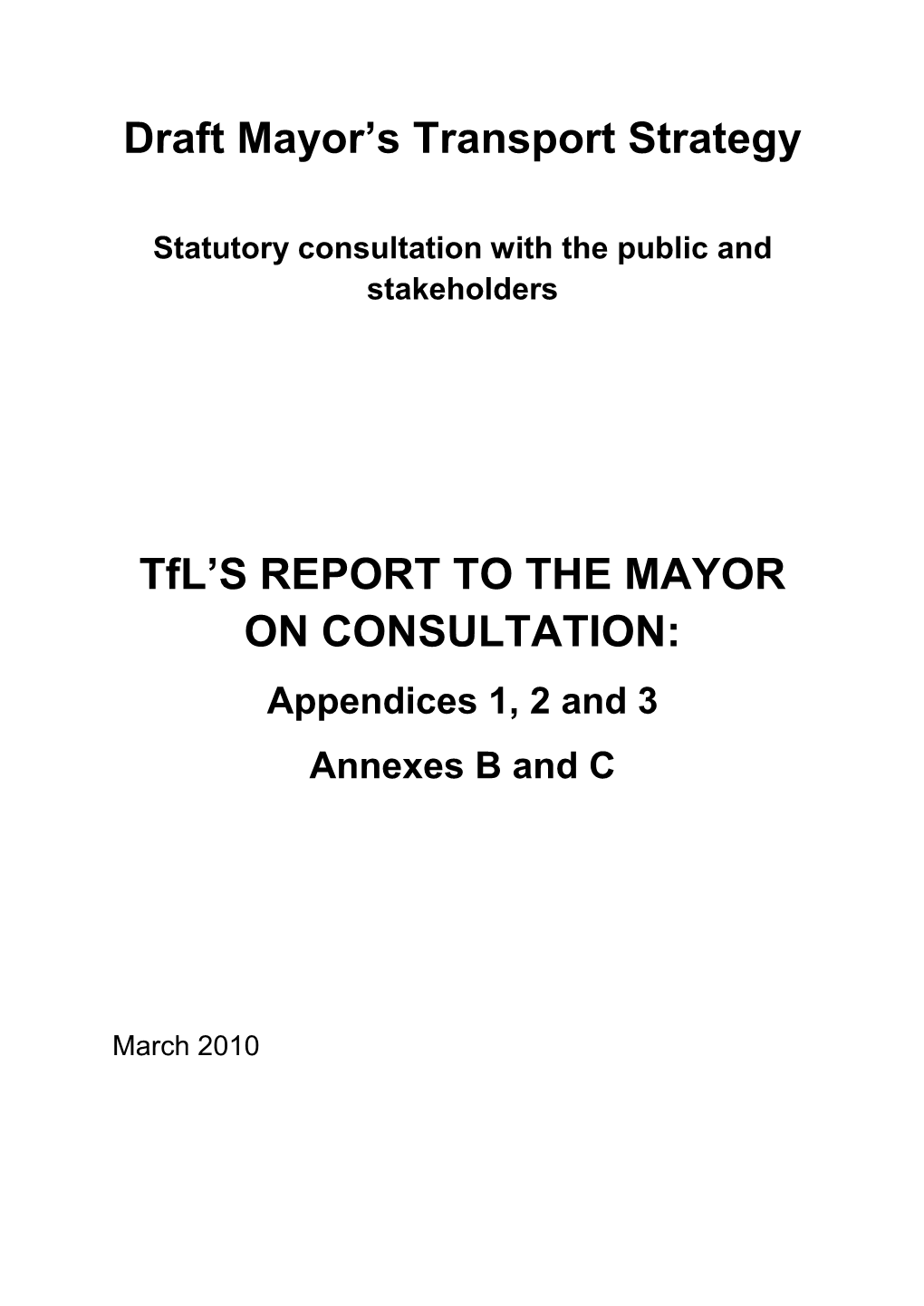 Tfl's REPORT to the MAYOR on CONSULTATION