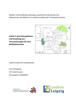 Konzept Für Das Modellvorhaben „L Angfristige Sicherung Von Versorgung Und Mobilität in Ländlichen Räumen “ Im Landkreis Leipzig