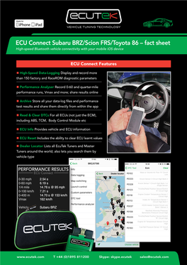 ECU Connect Subaru BRZ/Scion FRS/Toyota 86 – Fact Sheet High-Speed Bluetooth Vehicle Connectivity with Your Mobile Ios Device