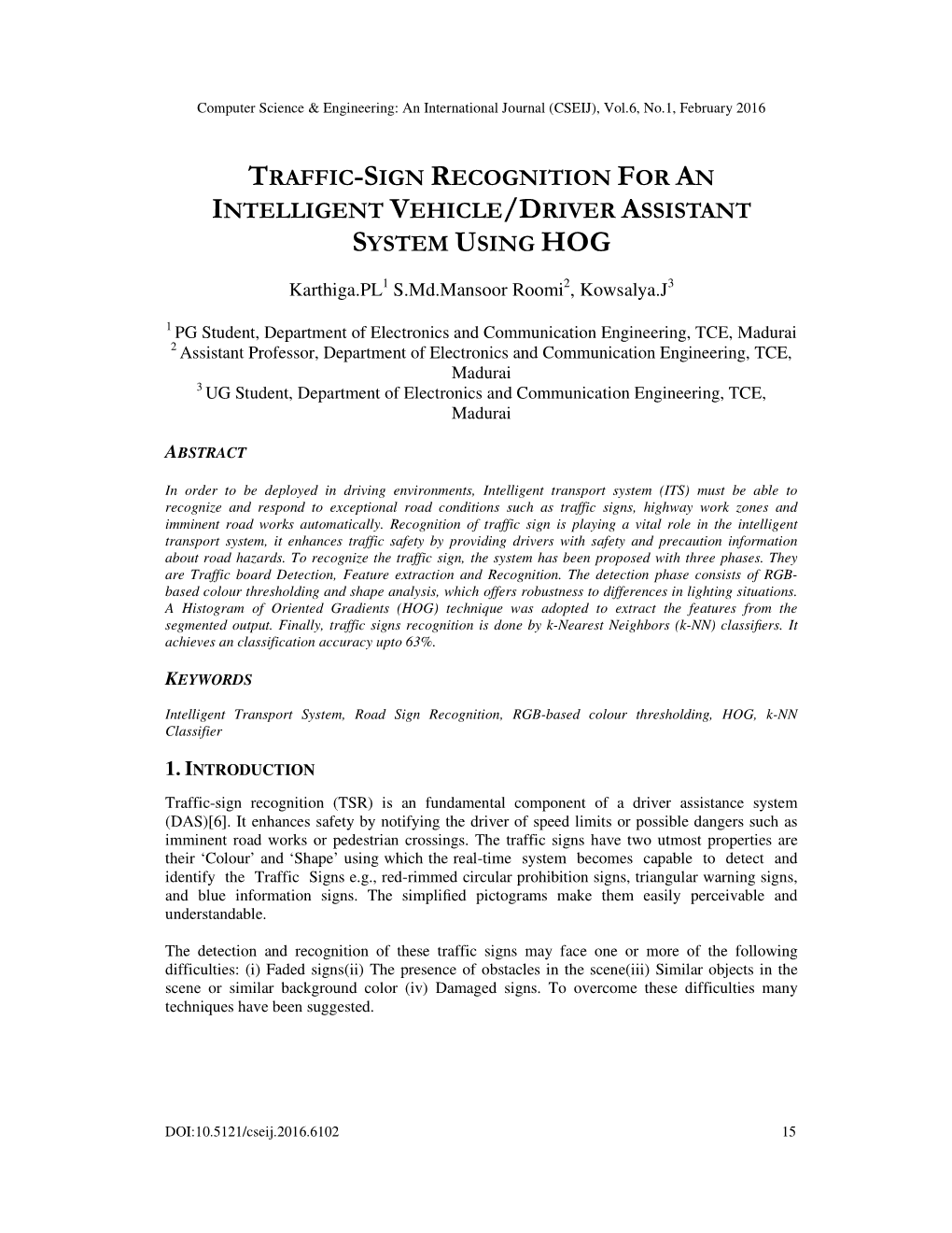 Traffic-Sign Recognition for an Intelligent Vehicle/Driver Assistant