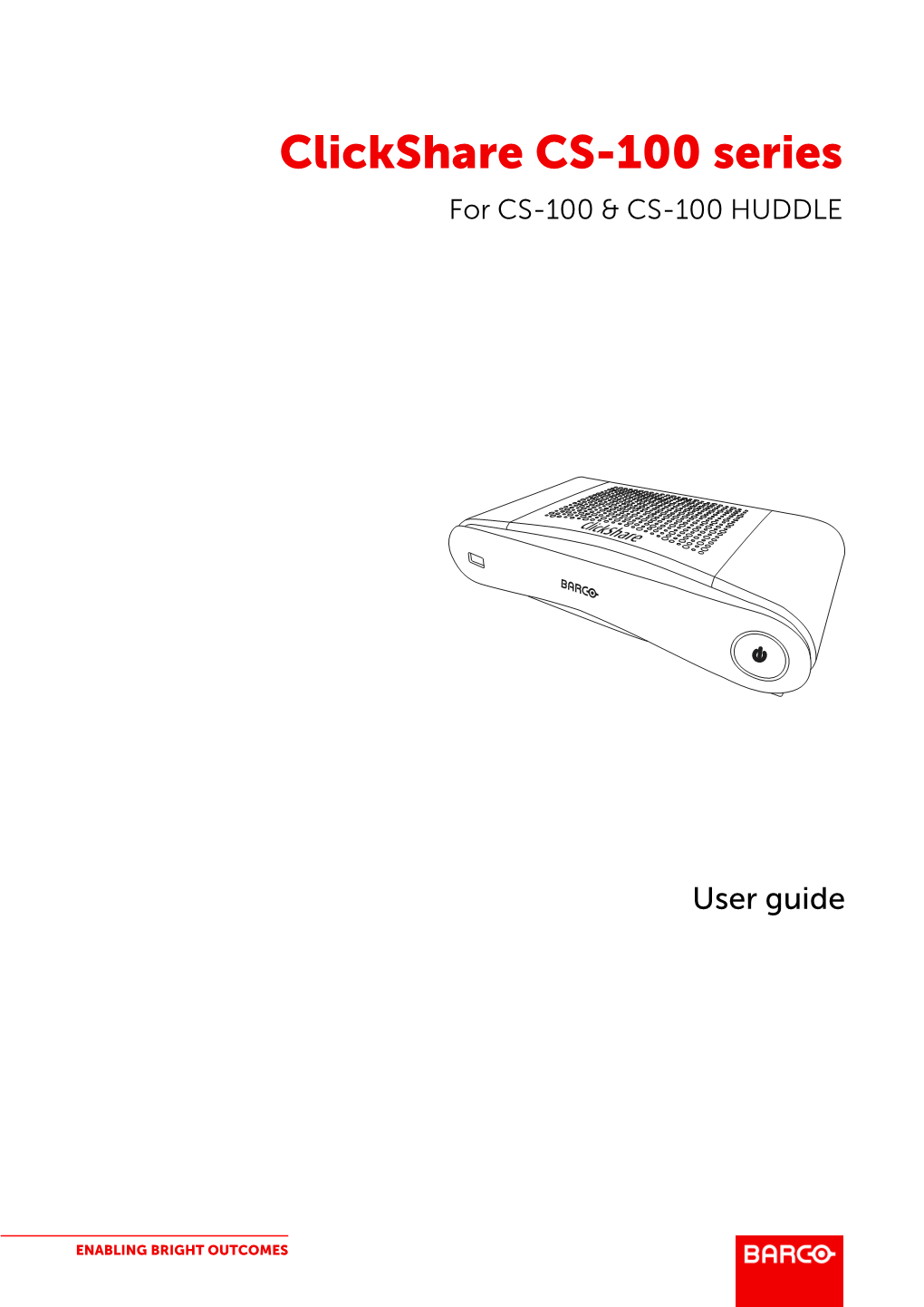 Clickshare CS-100 Series for CS-100 & CS-100 HUDDLE