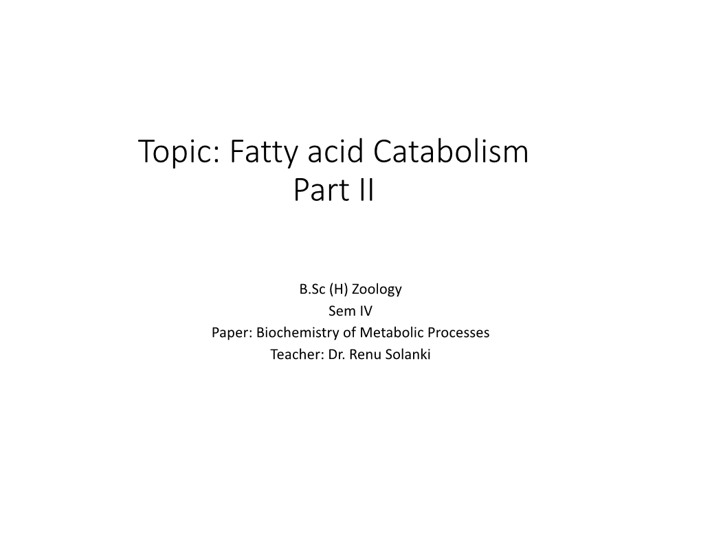 Fatty Acid Catabolism Part II