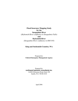 Flood Insurance Mapping Study for the Snoqualmie River (Skykomish River Confluence to Snoqualmie Falls) and Skykomish River (Snoqualmie River Confluence to RM 8.95)
