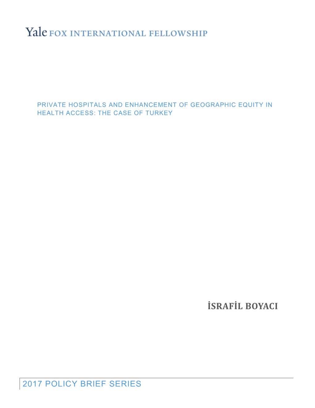 Private Hospitals and Enhancement of Geographic Equity in Health Access: the Case of Turkey