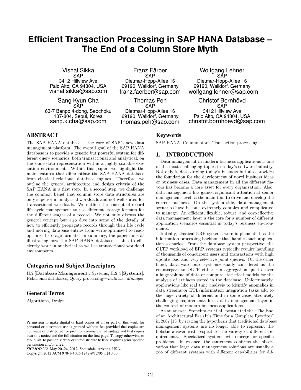 Efficient Transaction Processing in SAP HANA Database: the End of A