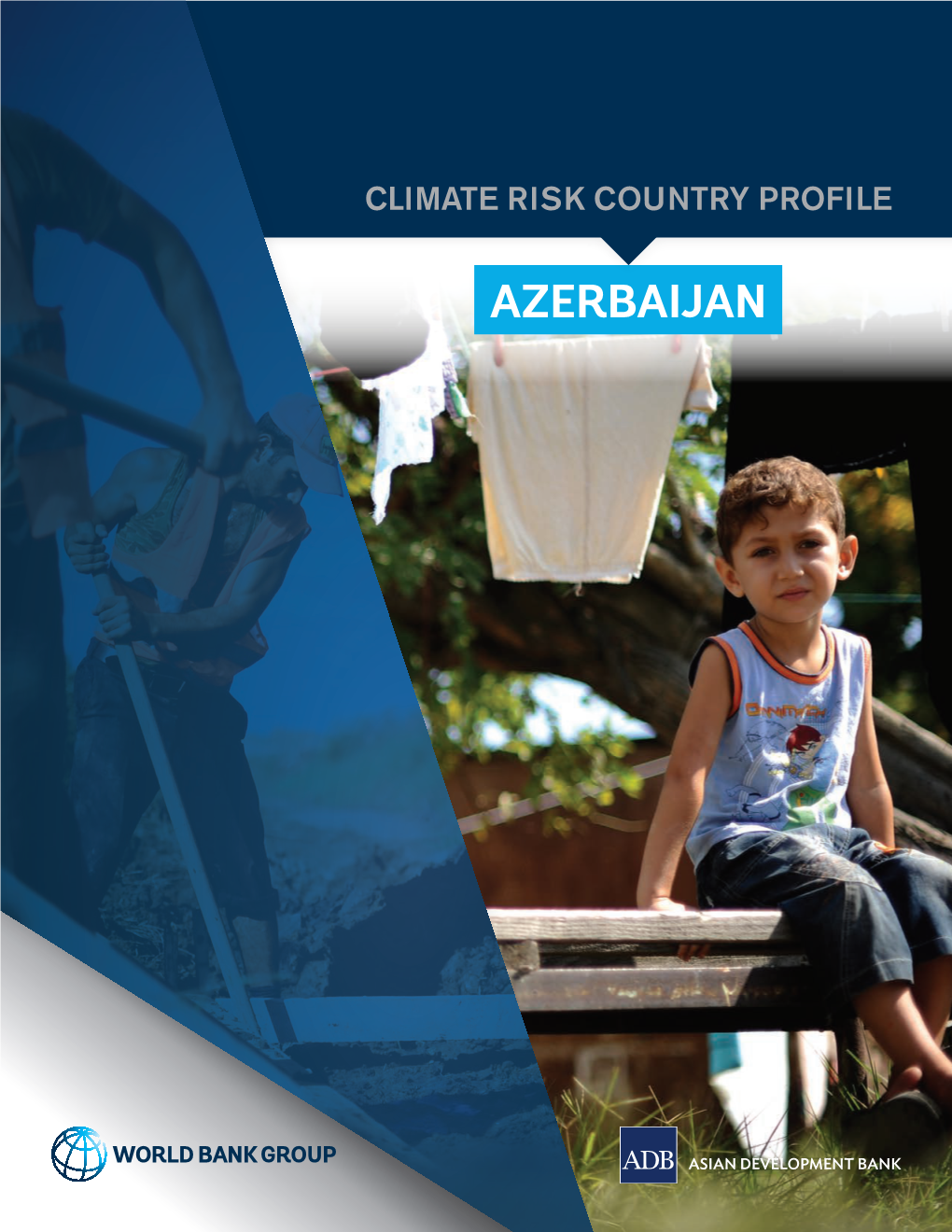 Climate Risk Country Profile: Azerbaijan (2021): the World Bank Group and Asian Development Bank