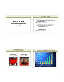 1 ROBERT PLOMIN on Behavioral Genetics Genetic Links Common