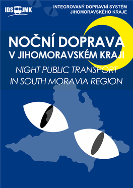 Noční Doprava V Jihomoravském Kraji Night Public Transport in South Moravia Region Integrovaný Dopravní Systém Jihomoravského Kraje