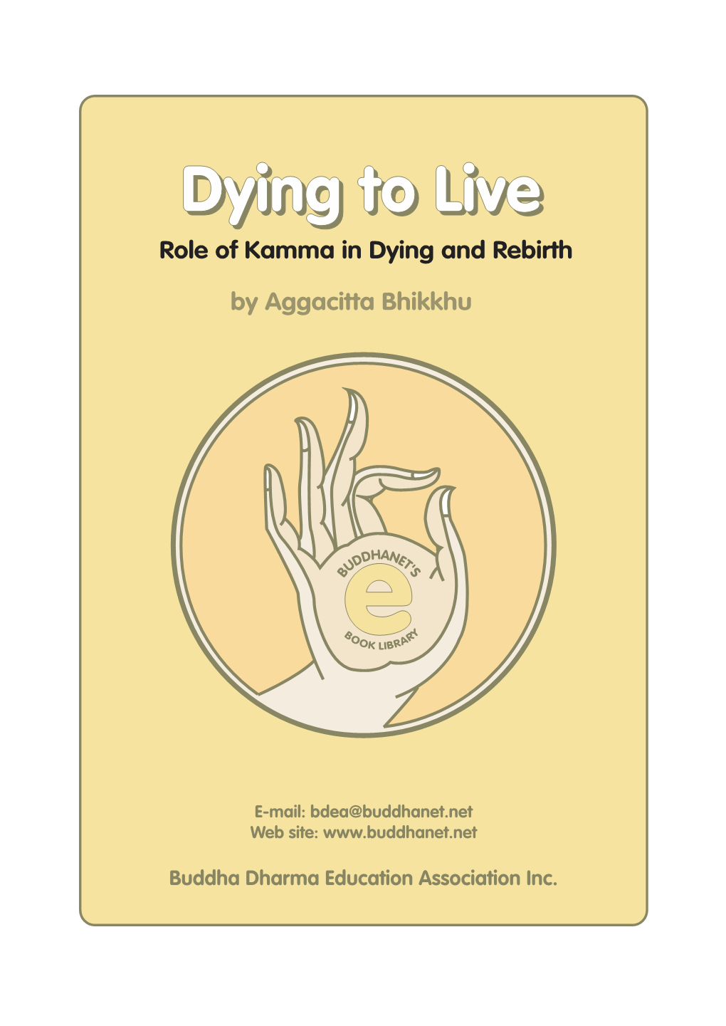 Dying to Live: the Role of Kamma in Dying & Rebirth