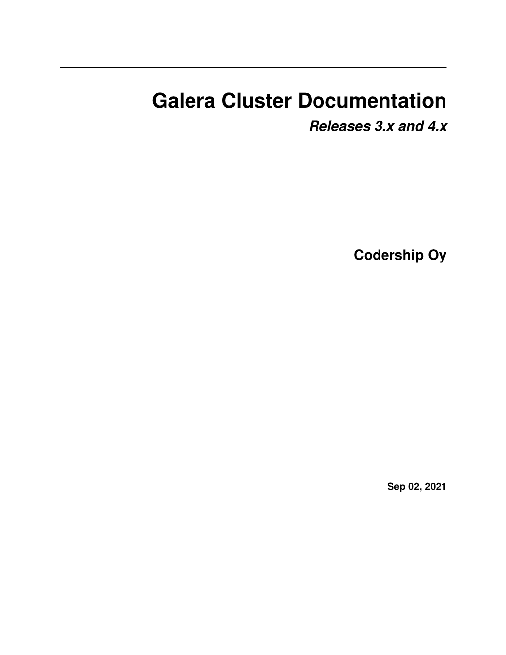 Galera Cluster Documentation Releases 3.X and 4.X Codership Oy