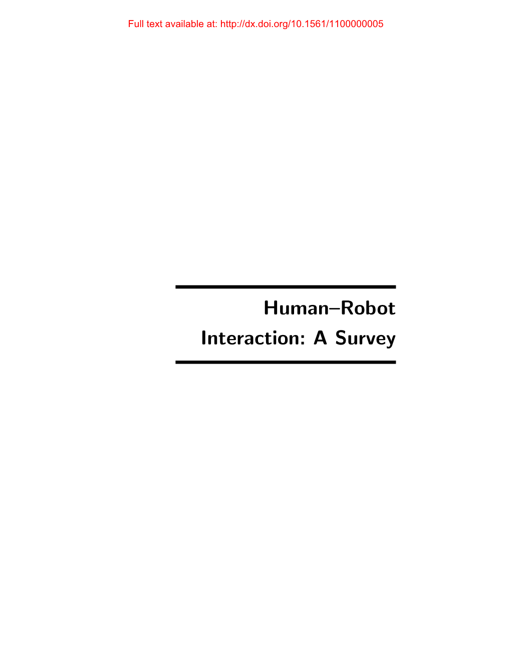 Human–Robot Interaction: a Survey Full Text Available At