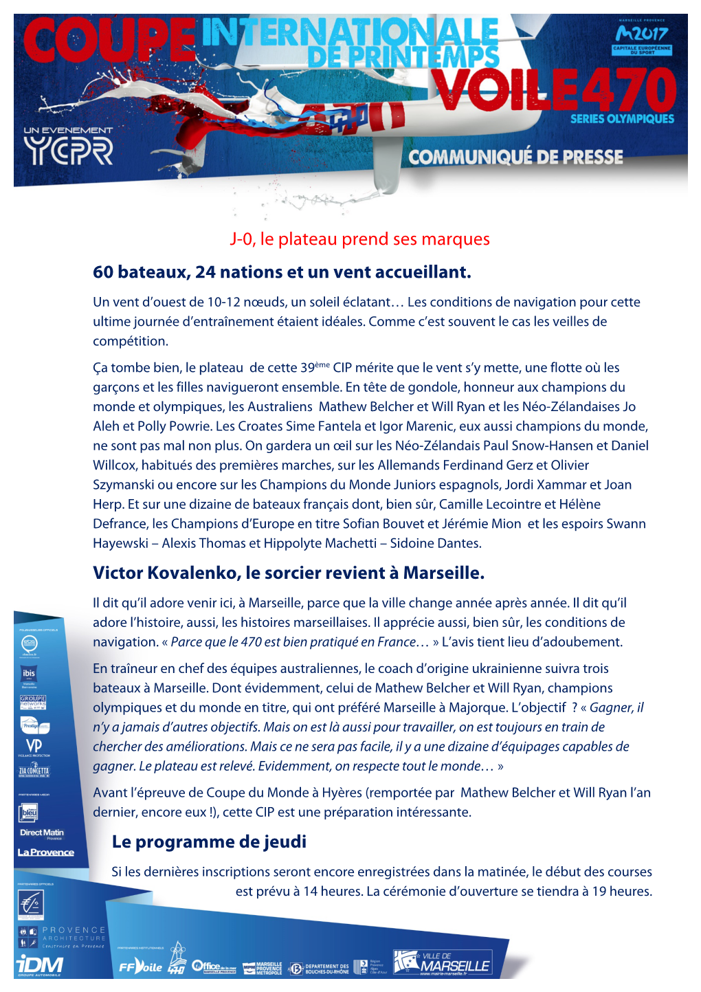 J-0, Le Plateau Prend Ses Marques 60 Bateaux, 24 Nations Et Un Vent Accueillant. Victor Kovalenko, Le Sorcier Revient À Marseil