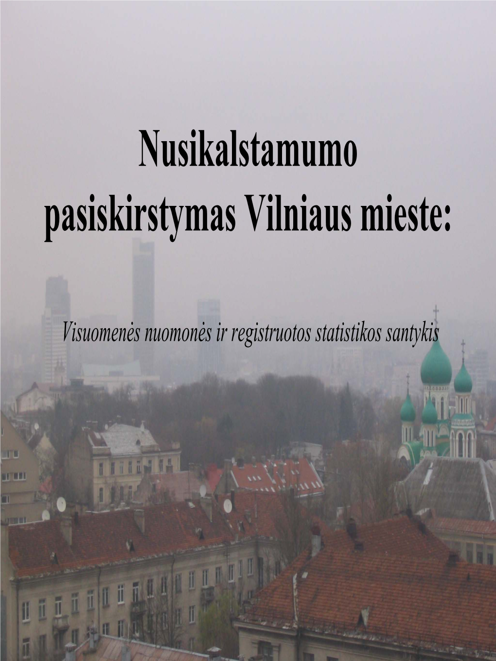 Nusikalstamumo Pasiskirstymas Vilniaus Mieste