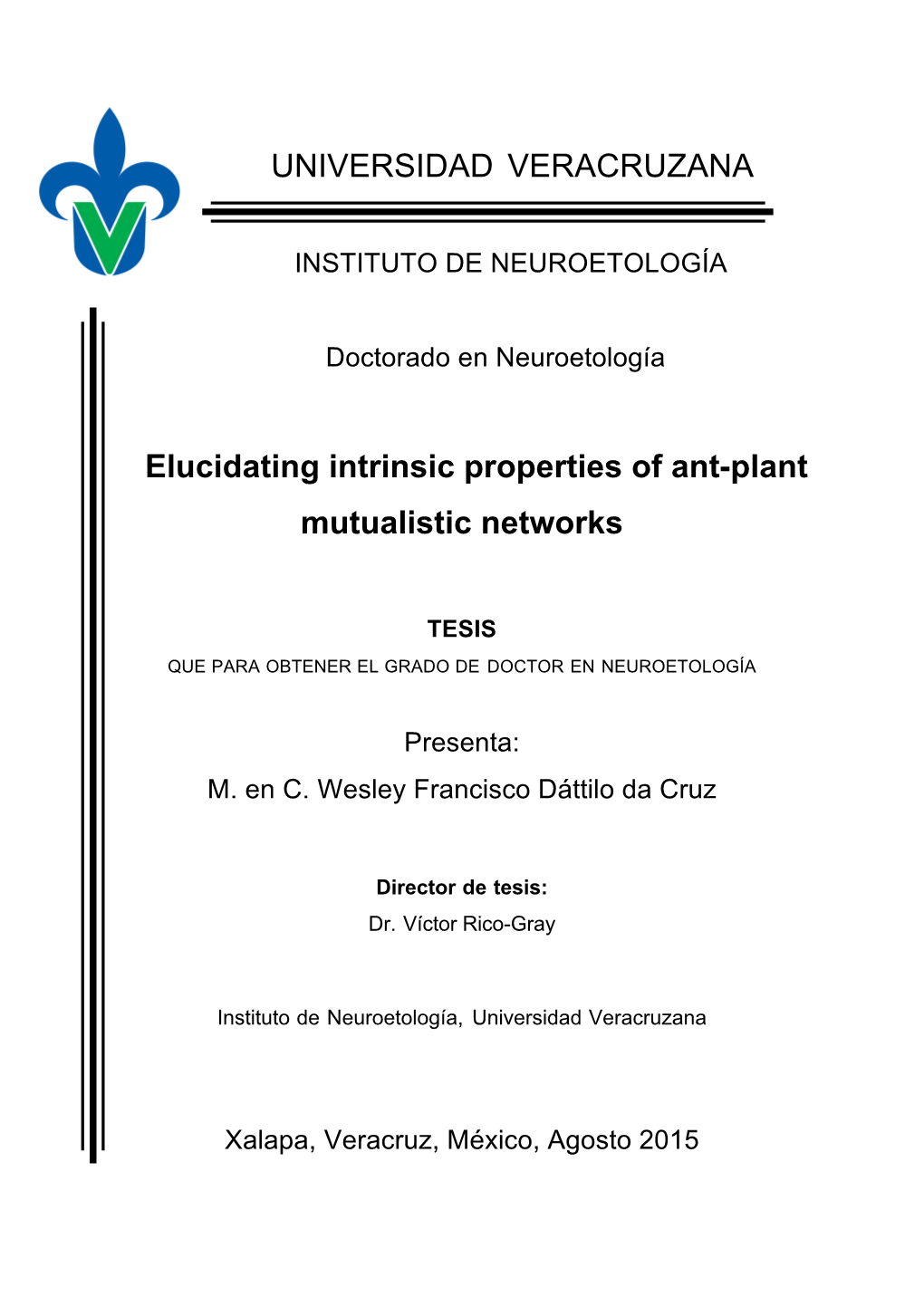 UNIVERSIDAD VERACRUZANA Elucidating Intrinsic Properties Of