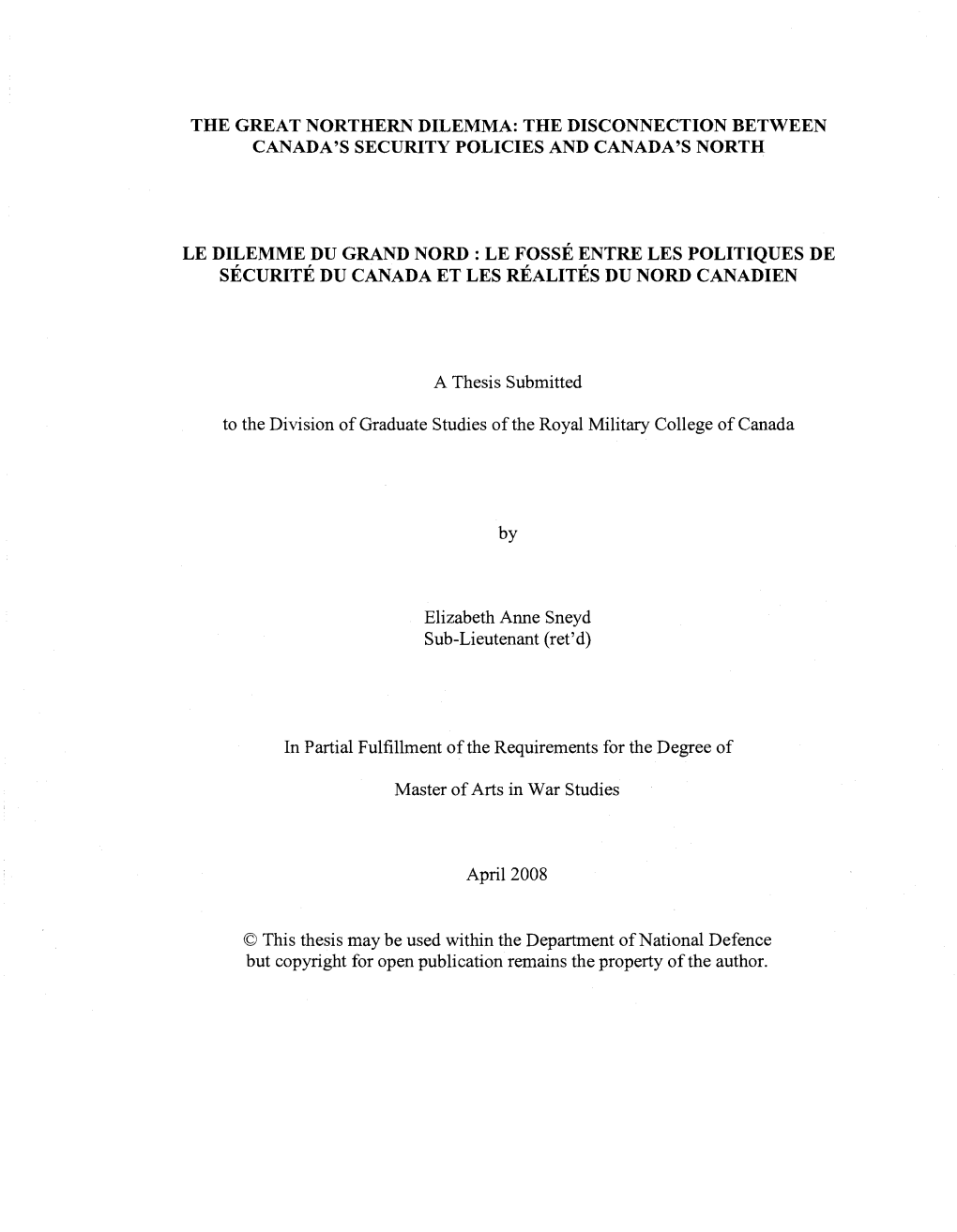 The Great Northern Dilemma: the Disconnection Between Canada's Security Policies and Canada's North