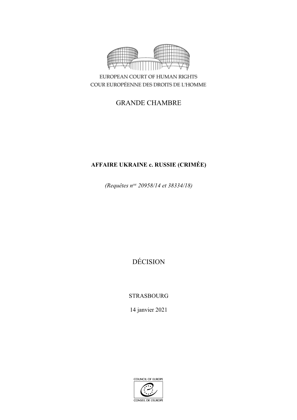 AFFAIRE UKRAINE C. RUSSIE (CRIMÉE) (Requêtes Nos 20958/14 Et 38334/18)