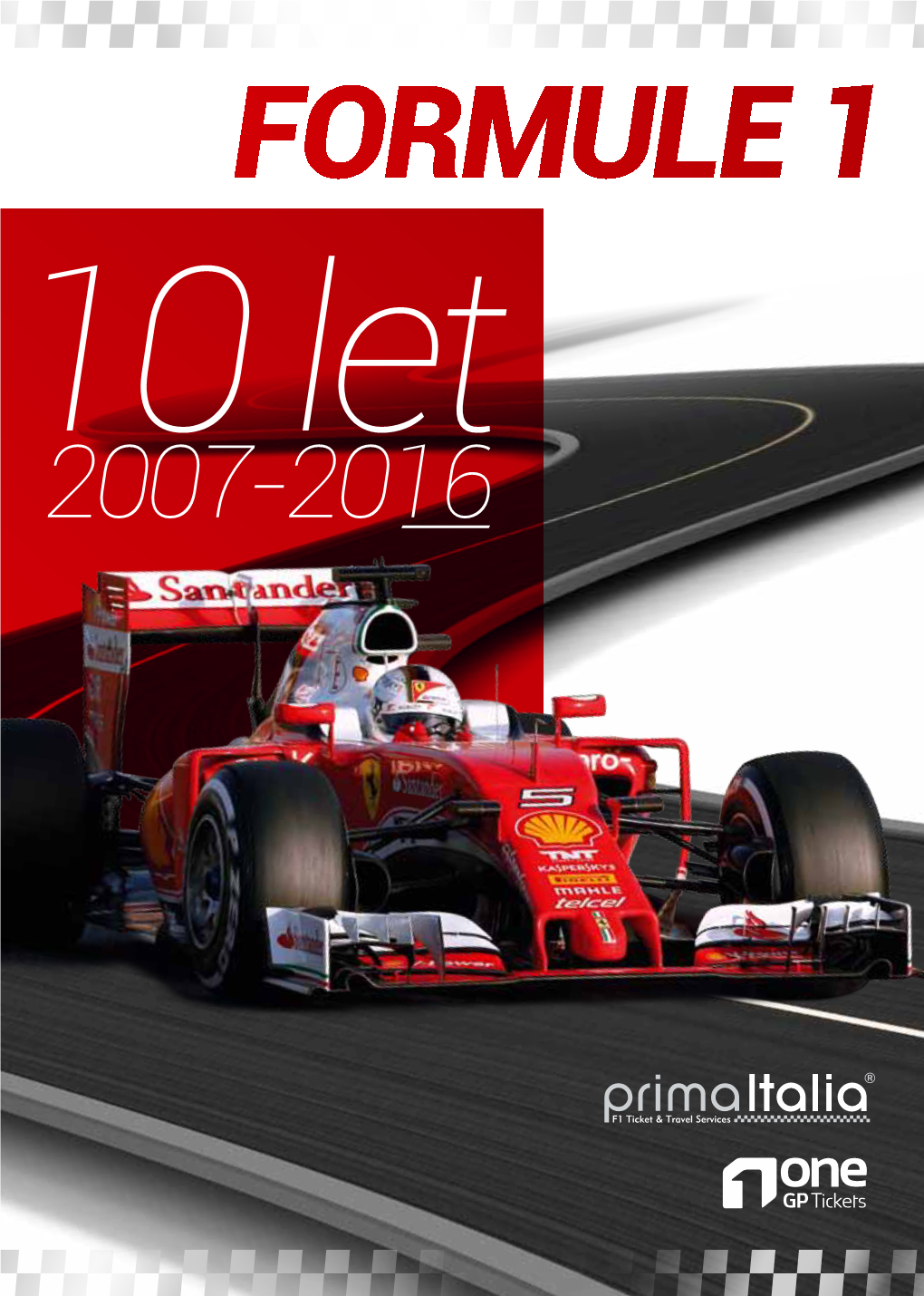 FORMULE 1 10 Let 2007-2016