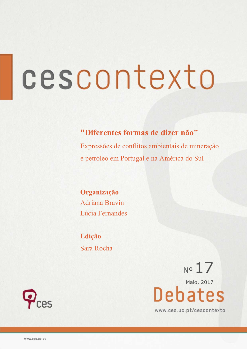 "Diferentes Formas De Dizer Não" Expressões De Conflitos Ambientais De Mineração E Petróleo Em Portugal E Na América Do Sul