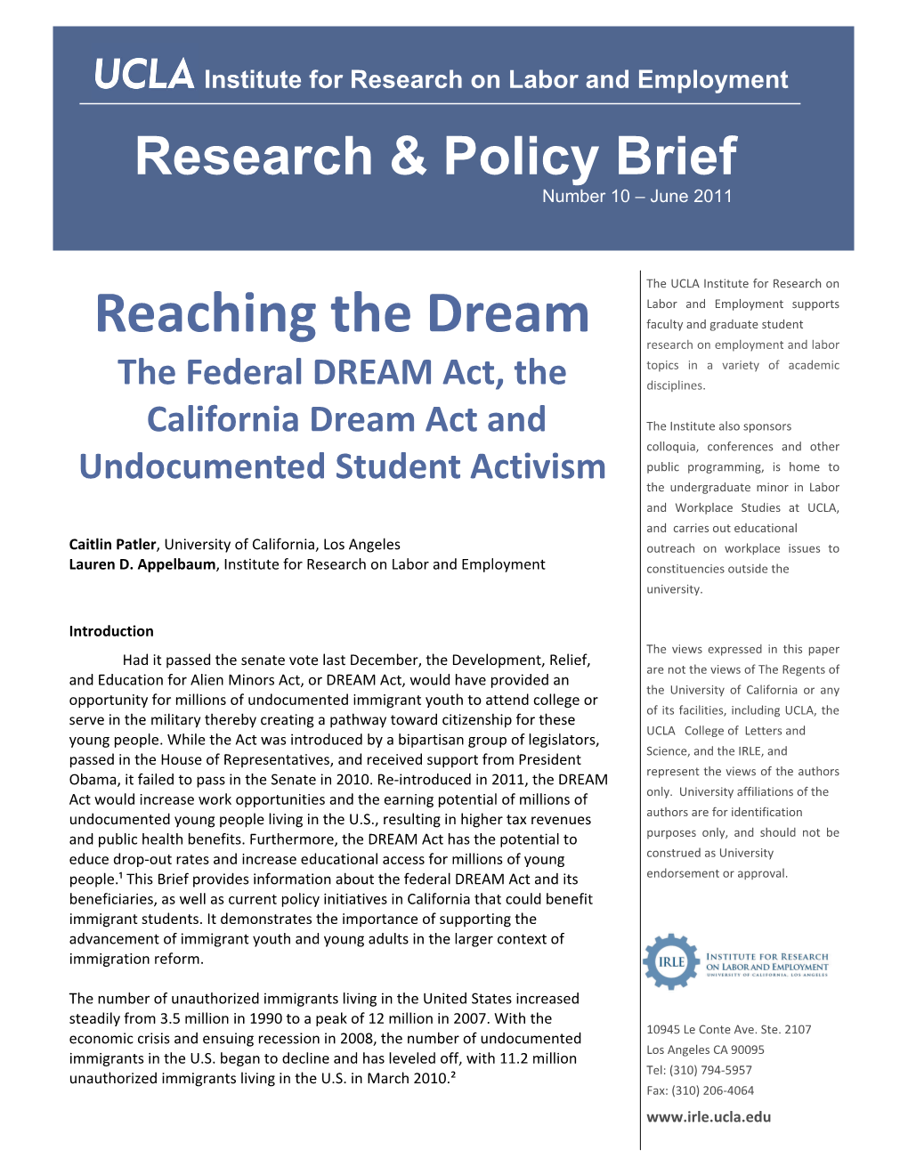 Reaching the Dream Faculty and Graduate Student Research on Employment and Labor Topics in a Variety of Academic the Federal DREAM Act, the Disciplines