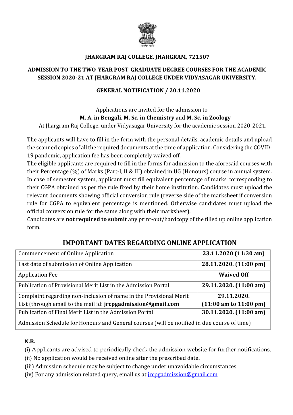 IMPORTANT DATES REGARDING ONLINE APPLICATION Commencement of Online Application 23.11.2020 (11:30 Am) Last Date of Submission of Online Application 28.11.2020