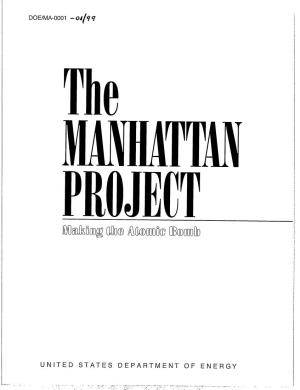 The Manhattan Project: Making the Atomic Bomb” Is a Short History of the Origins and Develop- Ment of the American Atomic Bomb Program During World War H