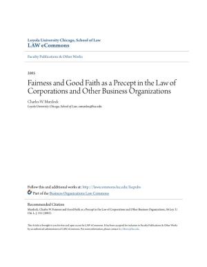 Fairness and Good Faith As a Precept in the Law of Corporations and Other Business Organizations Charles W