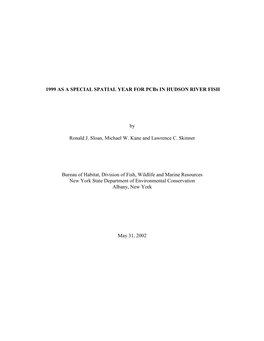 1999 AS a SPECIAL SPATIAL YEAR for Pcbs in HUDSON RIVER FISH