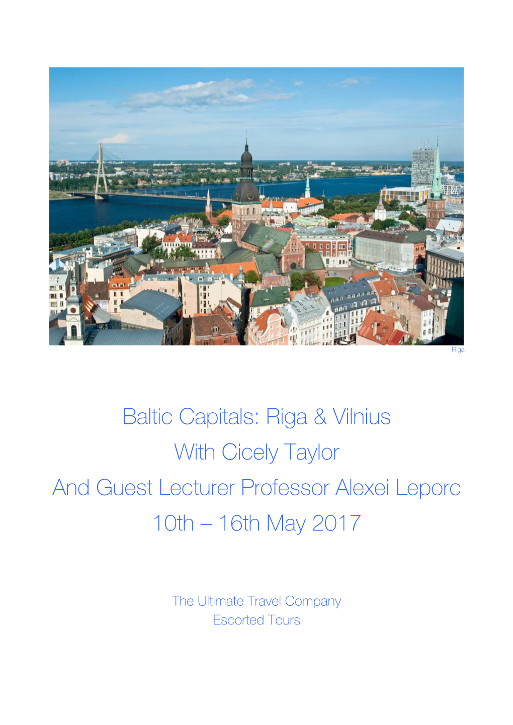 Baltic Capitals: Riga & Vilnius with Cicely Taylor and Guest Lecturer