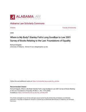 Stanley Fish's Long Goodbye to Law 2001 Survey of Books Relating to the Law: Foundations of Equality